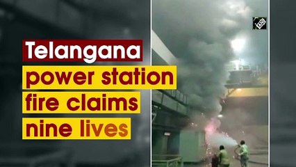 Telangana power station fire claims nine lives