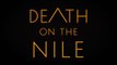 DEATH ON TH NILE (2020) Trailer VO - HD