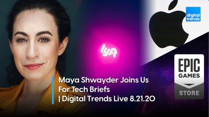 Maya Shwayder Has Tech Briefs  | Digital Trends Live 8.21.20