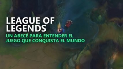 League of Legends: El abecé del juego que domina el mundo