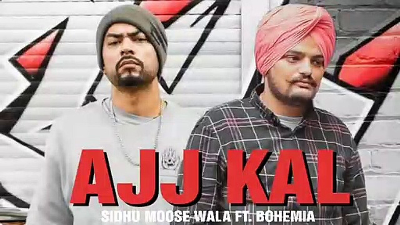 Aaj Kal Sidhu moose wala ft Bohemia | Full audio song |