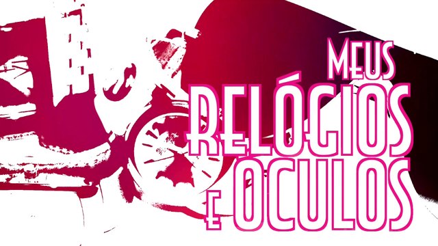 Meus Relógios e Óculos - EMVB - Emerson Martins Video Blog 2014