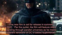 Ben Affleck Is Back as Batman in Upcoming The Flash Movie Opposite Ezra Miller