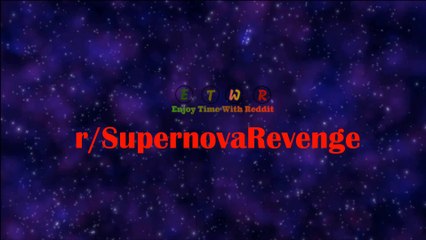 r/SupernovaRevenge || He Would Have Made A Wonderful Meat Pie!