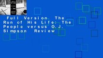 Full Version  The Run of His Life: The People versus O.J. Simpson  Review