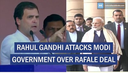 Rahul Gandhi attacks Modi government over Rafale deal