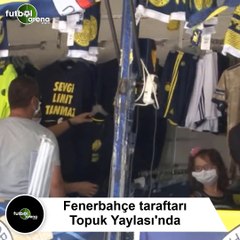 Fenerbahçe taraftarı Topuk Yaylası'nda