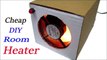 Cheap DIY Room Heater | How to Make A Mini Room Heater | Homemade Room Heater | Small Winter Room Heater