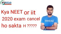 kya neet canceled hog a | neet and iit postponed | INHEAD | Anand Arya