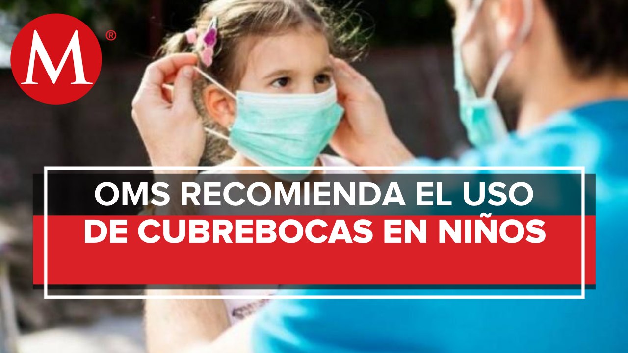 Niños de 12 años en adelante deben usar cubrebocas como adultos: OMS