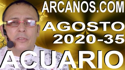 ACUARIO AGOSTO 2020 ARCANOS.COM - Horóscopo 23 al 29 de agosto de 2020 - Semana 35