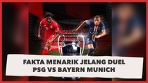 Fakta Menarik Jelang Duel PSG vs Bayern Munich di Final Liga Champions