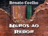Renato Coelho - Muros ao Redor