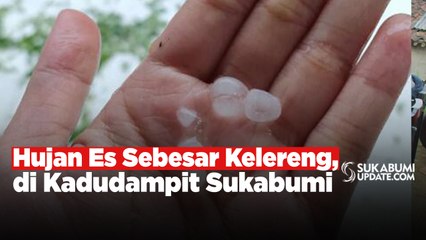 Hujan Es Sebesar Kelereng,  di Kadudampit Sukabumi