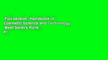 Full version  Handbook of Cosmetic Science and Technology  Best Sellers Rank : #1