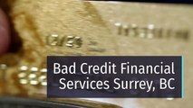 Bad Credit Financial Services Surrey, BC