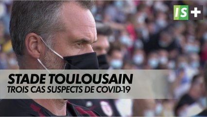 Stade Toulousain : trois cas suspects de Covid-19