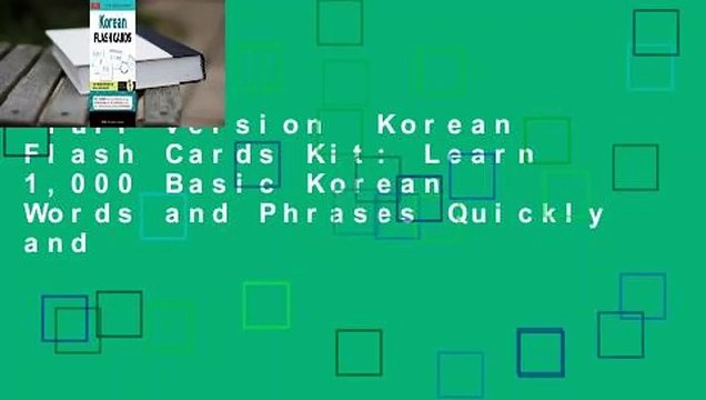 Full version Korean Flash Cards Kit: Learn 1,000 Basic Korean Words and Phrases Quickly and