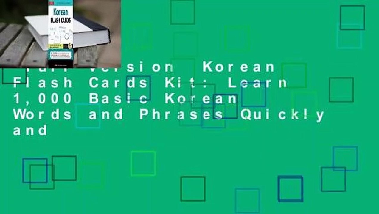 Full version  Korean Flash Cards Kit: Learn 1,000 Basic Korean Words and Phrases Quickly and