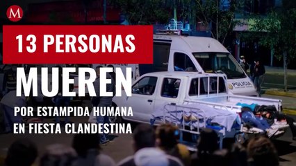 Al menos 13 personas mueren por estampida humana en fiesta clandestina en Perú