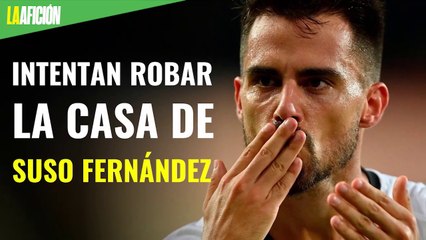 Intentan robar casa de Suso mientras festejaba el título del Sevilla en Europa League