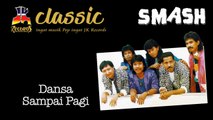 Smash - Dansa Sampai Pagi (Official Music Video)