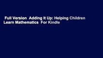 Full Version  Adding It Up: Helping Children Learn Mathematics  For Kindle