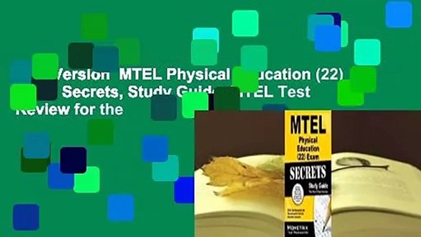 Full Version  MTEL Physical Education (22) Exam Secrets, Study Guide: MTEL Test Review for the