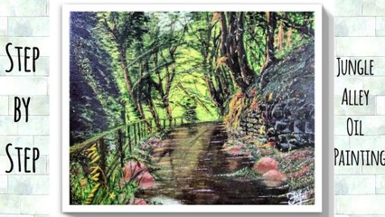 Oil painting tutorial of beautiful jungle alley landscape step by step