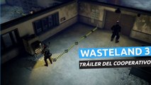 Wasteland 3 - Tráiler del modo Cooperativo