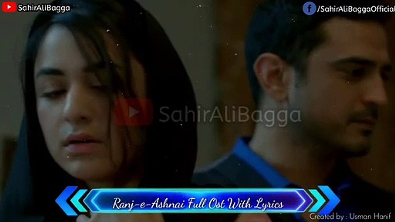Ranj-e-Aashnai ( Full Ost With Lyrics ) | Sahir Ali Bagga