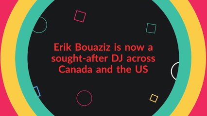 Erik Bouaziz’s Journey from Professional Party Goer to Addict to Addiction Counsellor to DJ | Erick Bouaziz Inc.