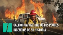 California sufre uno de los incendios más devastadores de su historia