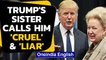 US President Donald Trump's sister calls him 'cruel' & 'liar' on secret recordings | Oneindia News