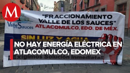 Habitantes de Atlacomulco protestan por la falta de luz