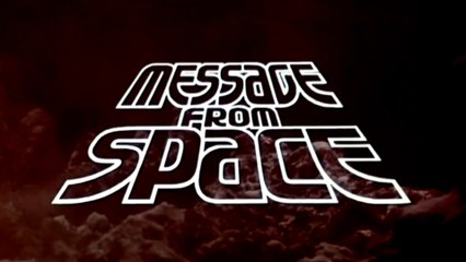 MESSAGE FROM SPACE (1978) Trailer VO - HQ