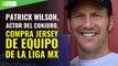 Patrick Wilson, actor del Conjuro, compra jersey de su equipo favorito en la Liga MX