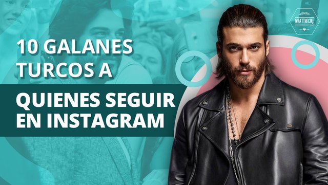 10 galanes turcos que puedes encontrar en Instagram | 10 Turkish handsome men you can find on Instagram