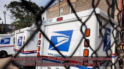 House Passes $25 Billion for Postal Service and Blocks Cutbacks as Trump Calls the Bill a 'Hoax'