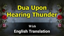 Dua Upon Hearing Thunder With English Translation and Transliteration | Merciful Creator