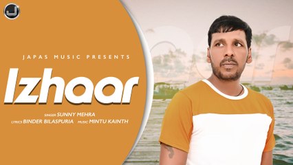 Izhaar | Sunny Mehra | New Punjabi Song 2020 | Japas Music