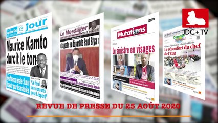 REVUE DE PRESSE CAMEROUNAISE DU 25 AOÛT 2020