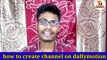 Dallymotion par channel kaise banaye। Dallymotion channel kaise create kare mobile se। How to create channel on dallymotion। How to create dallymotion channel। Dallymotion channel create on 2020। Dallymotion tips।