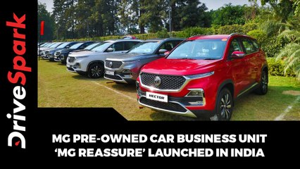 MG Pre-Owned Car Business Unit ‘MG Reassure’ Launched In India