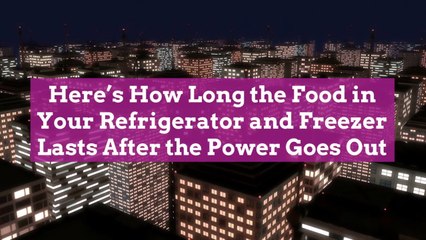 Here's How Long the Food in Your Refrigerator and Freezer Lasts After the Power Goes Out