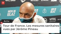 Tour de France. Les mesures sanitaires vues par Jérôme Pineau