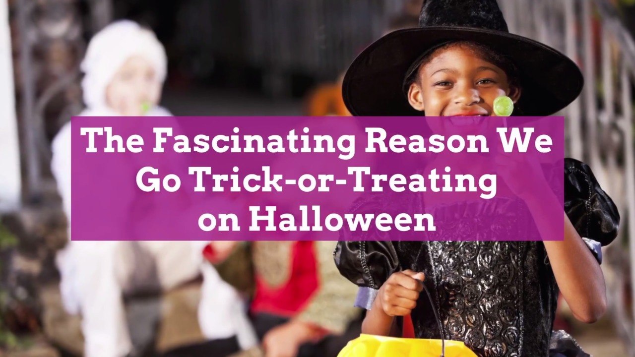 The Fascinating Reason We Go Trick-or-Treating on Halloween