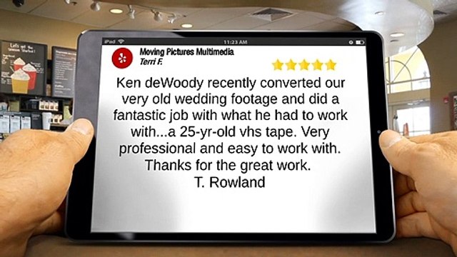 Moving Pictures Multimedia San Marcos Incredible 5 Star Review by Terri F.