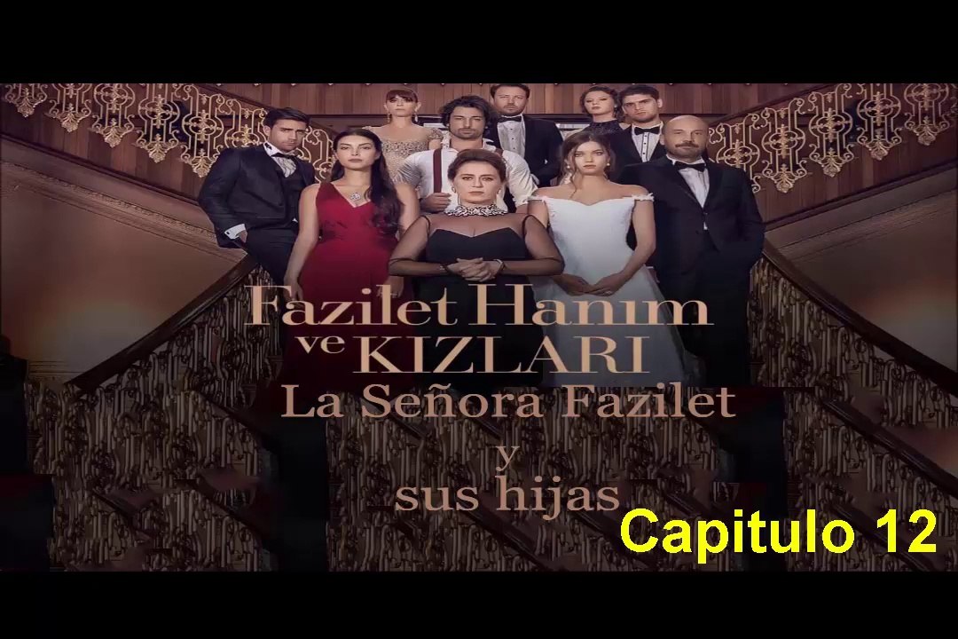 La señora Fazilet y sus hijas Capitulo 12