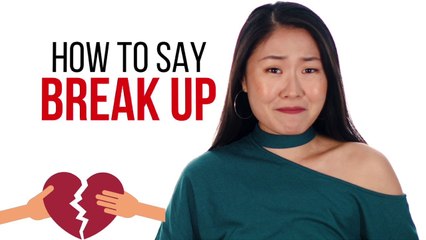 How to Say "Break Up" in Chinese | How To Say Series | ChinesePod